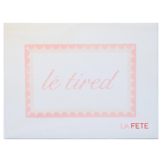 Le Tired Hand Painted Needlepoint Canvas